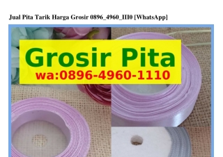 Jual Pita Tarik Harga Grosir Ô89Ꮾ·49ᏮÔ·lllÔ(WA)