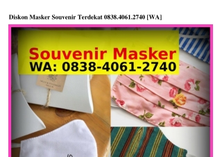 Diskon masker souvenir terdekat jual souvenir masker termurah, jual souvenir masker termurah harga souvenir masker kain,