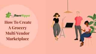 Smart Solution To Create A Grocery Multi Vendor Marketplace