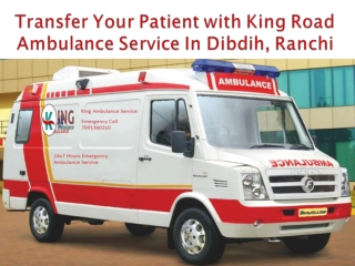 King Road Ambulance Service in Dibdih and Doranda, Ranchi