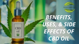 Cannabidiol (CBD) Oil : Benefits, Uses and Side Effects