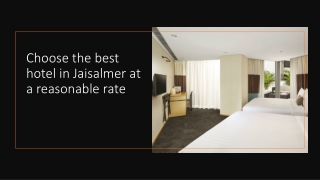 Choose the best hotel in Jaisalmer at a reasonable rate