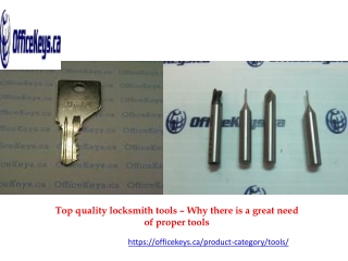 Top quality locksmith tools – Why there is a great need of proper tools