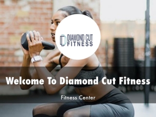 Information Presentation Of Diamond Cut Fitness