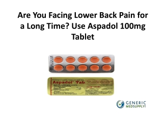 Are You Facing Lower Back Pain for a Long Time? Use Aspadol 100mg - Genericmedsupply