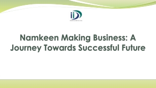 Namkeen Making Business: A Journey Towards Successful Future