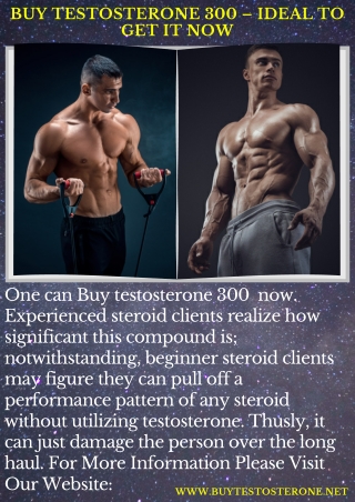 Buy Testosterone 300 – Ideal To Get It Now