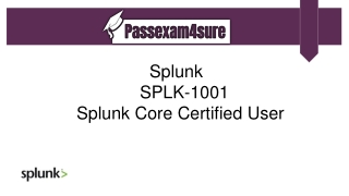 SPLK-1001 Exam Dumps | Get Valid SPLK-1001 Question Answer |PassExam4Sure