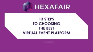 13 STEPS  TO CHOOSING  THE BEST  VIRTUAL EVENT PLATFORM