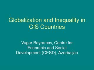 Globalization and Inequality in CIS Countries