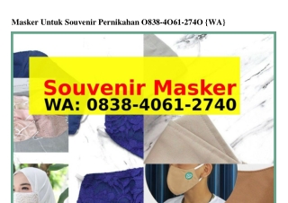 Masker Untuk Souvenir Pernikahan ౦8З8–4౦ճl–ᒿᜪ4౦[WA]