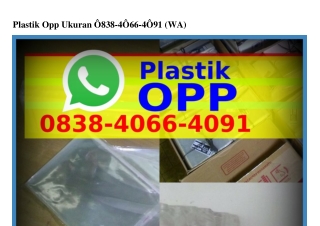 Plastik Opp Ukuran 08З8•ㄐ0ϬϬ•ㄐ0ᑫl{WhatsApp}