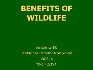 BENEFITS OF WILDLIFE