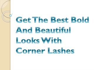 Get The Best Bold And Beautiful Looks With Corner Lashes