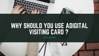 Why Should you use a Digital Business Card or Digital visiting Card ?