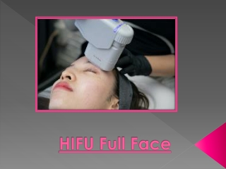 HIFU Full Face Sculpting With the Best Painless Technology
