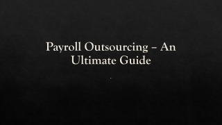 Payroll Outsourcing - An Ultimate Guide