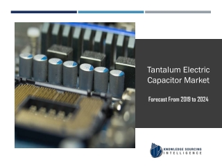 Tantalum Electric Capacitor Market to be Worth US$1,433.522 million by 2024