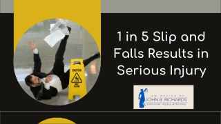 1 in 5 Slip and Falls Results in Serious Injury