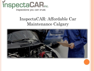 InspectaCAR: Affordable Car Maintenance Calgary