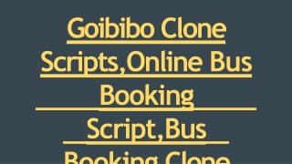Goibibo Clone Scripts,Online Bus Booking Script,Bus Booking Clone