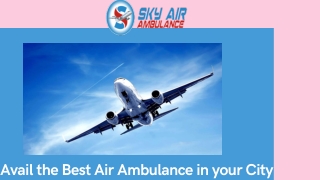 Pick Prominent Air Ambulance Service in Rajkot with Certified MD Doctor