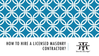 How to Hire a Licensed Masonry Contractor?