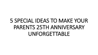 5 SPECIAL IDEAS TO MAKE YOUR PARENTS 25TH ANNIVERSARY UNFORGETTABLE