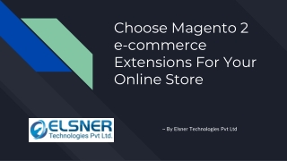 Choose Magento 2 e-commerce Extensions For Your Online Store