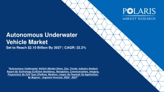 Autonomous Underwater Vehicle Market 2020 Top Manufactures, Growth Opportunities and Investment Feasibility 2027