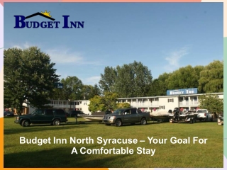 Budget Inn North Syracuse - Your Goal For A Comfortable Stay