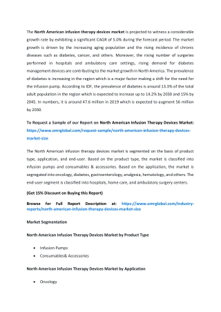 The North American infusion therapy devices market is projected to witness a considerable growth rate by exhibiting a si