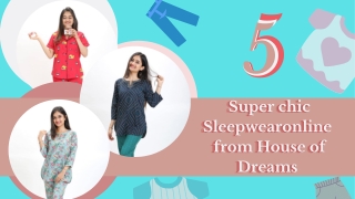 5 super chic Sleepwear online from House of Dreams