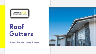 Types Of Roof Gutters – Sunnyside Clear Roofing & Shade