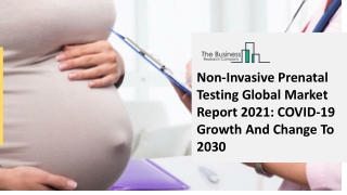 Non-invasive Prenatal Testing Market Size, Growth, Opportunity and Forecast to 2030