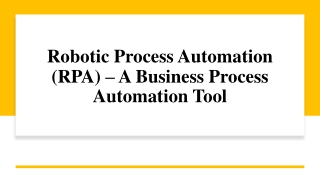 Robotic Process Automation (RPA) – A Business Process Automation Tool