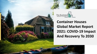 Container Houses Market Growth Report, Demand, Opportunities And Forecast 2025