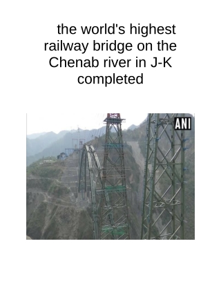 The World's Highest Railway Bridge on the Chenab River in J-K Completed