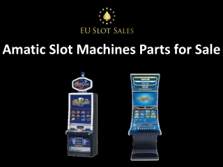 Amatic Slot Machines Parts for Sale