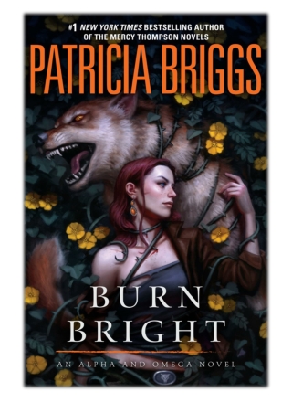 [PDF] Free Download Burn Bright By Patricia Briggs