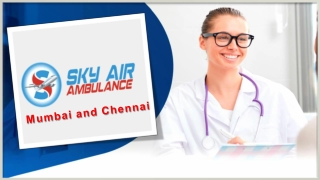 Choose World’s Excellent ICU Setup Air Ambulance Service in Mumbai and Chennai