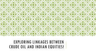 Exploring Linkages Between Crude Oil And Indian Equities!