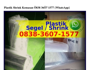 Plastik Shrink Kemasan O8З8_З6O7_1577(whatsApp)