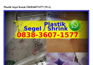 Plastik Segel Kotak ౦8౩8.౩6౦7.1577{WhatsApp}