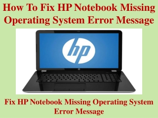 How To Fix HP Notebook Missing Operating System Error Message