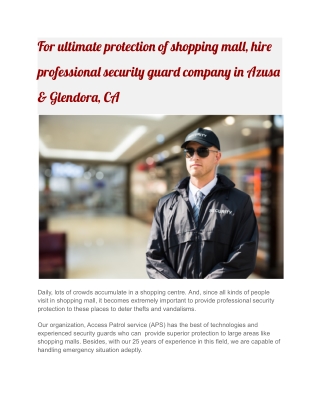 For ultimate protection of shopping mall, hire professional security guard company in Azusa & Glendora, CA