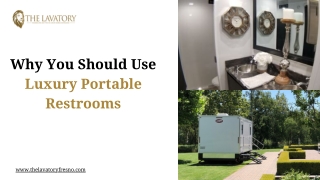 Why you should use luxury portable restrooms