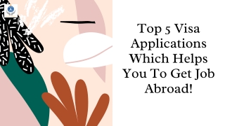 Top 5 Visa Applications Which Helps You To Get Job Abroad!