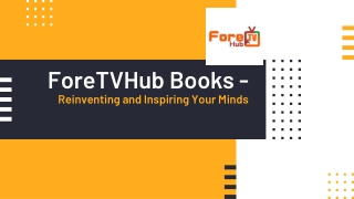 ForeTVHub Books - Reinventing and Inspiring Your Minds
