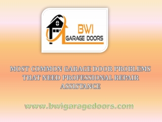 Most Common Garage Door Problems That Need Professional Repair Assistance